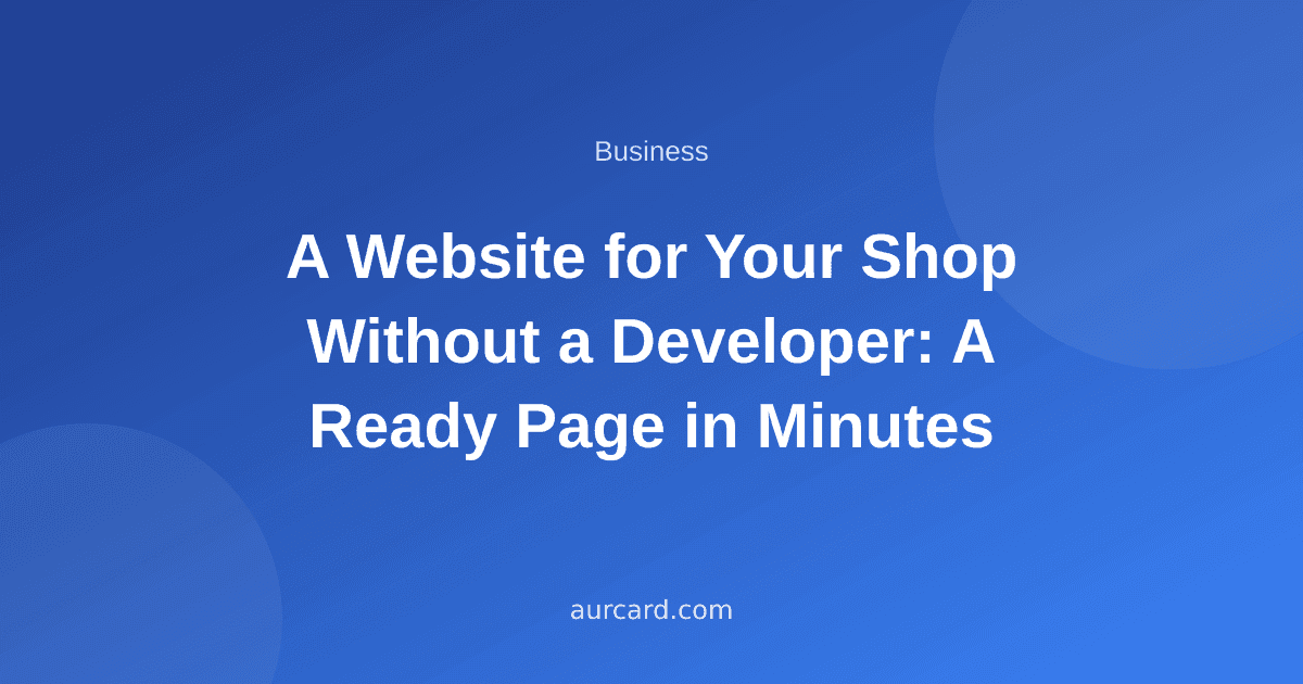 A Website for Your Shop Without a Developer: A Ready Page in Minutes